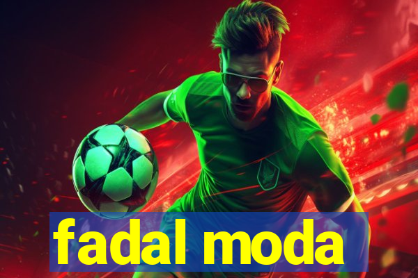 fadal moda